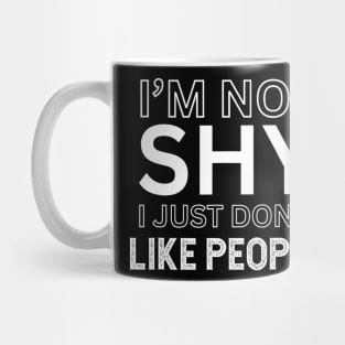 Introvert Quotes and Sayings about Not Being Shy Mug